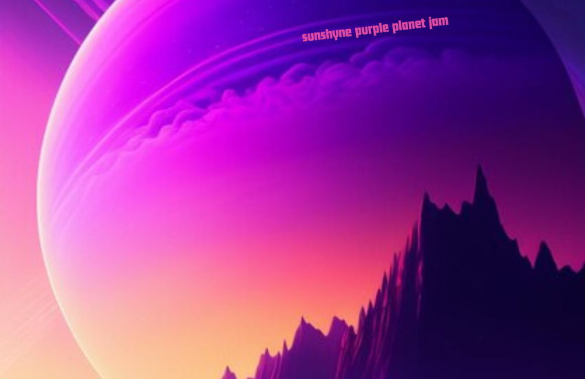 sunshyne purple planet jam
